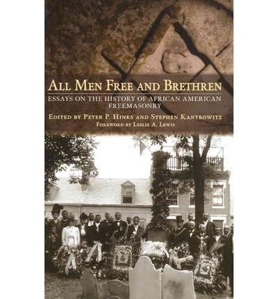 All Men Free and Brethren: Essays on the History of African American Freemasonry (Hardback) - Common      Unknown Binding