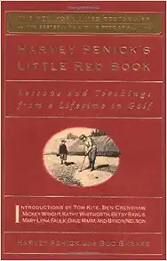 Harvey Penick's Little Red Book: Lessons and Teachings from a Lifetime in Golf book cover