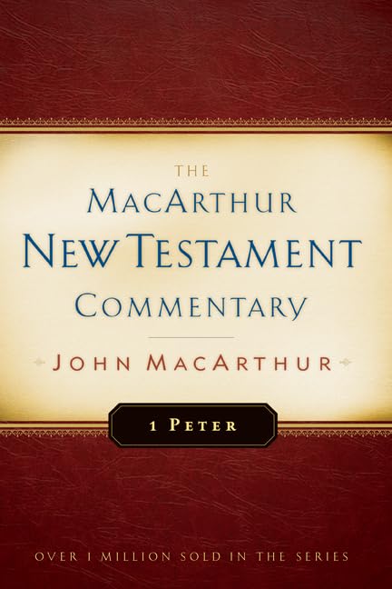 1 Peter MacArthur New Testament Commentary (Volume 29)