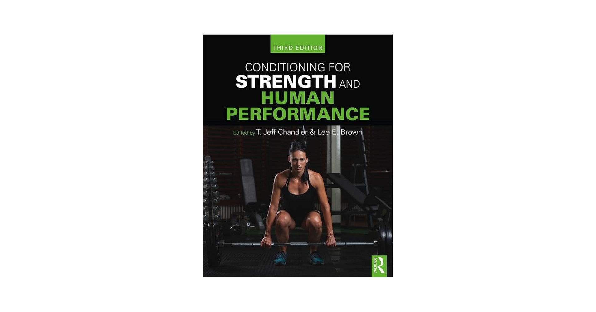 Conditioning for Strength and Human Performance: Third
