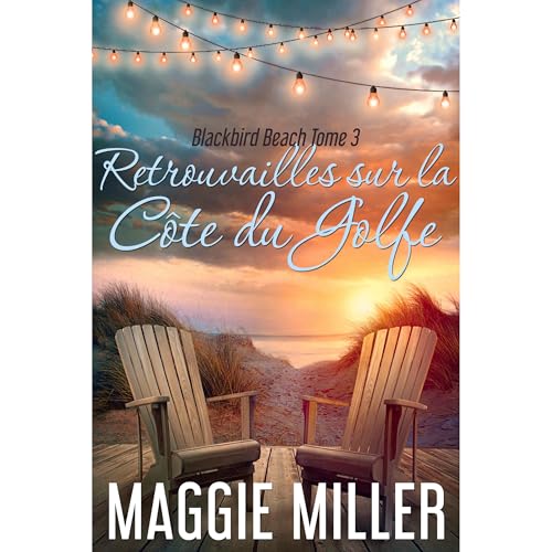 Retrouvailles sur la C&ocirc;te du Golfe Audiobook By Maggie Miller cover art