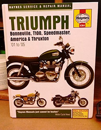 Triumph Bonneville, T110, Speedmaster, America & Thruxton Service & Repair Manual: 2000 to 2005 (Hay