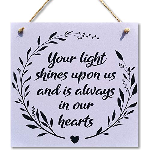 CARISPIBET Your light shines upon us and is always in our hearts Decoration sign gift for loss of loved ones bereavement decor signs 8 x 8