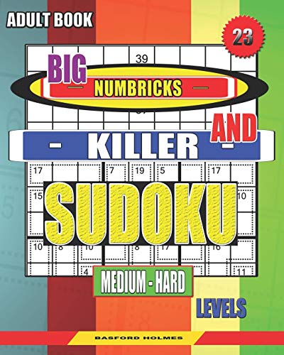 Adult book. Big Numbricks and Killer sudoku. Medium - hard levels.: Very large font. Brain sudoku. (Sudoku and large size puzzles)
