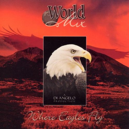 World Mix Where Eagles Fly [Audio CD]