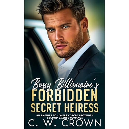 Bossy Billionaire's Forbidden Secret Heiress [Written by C.W. CROWN] episode artwork