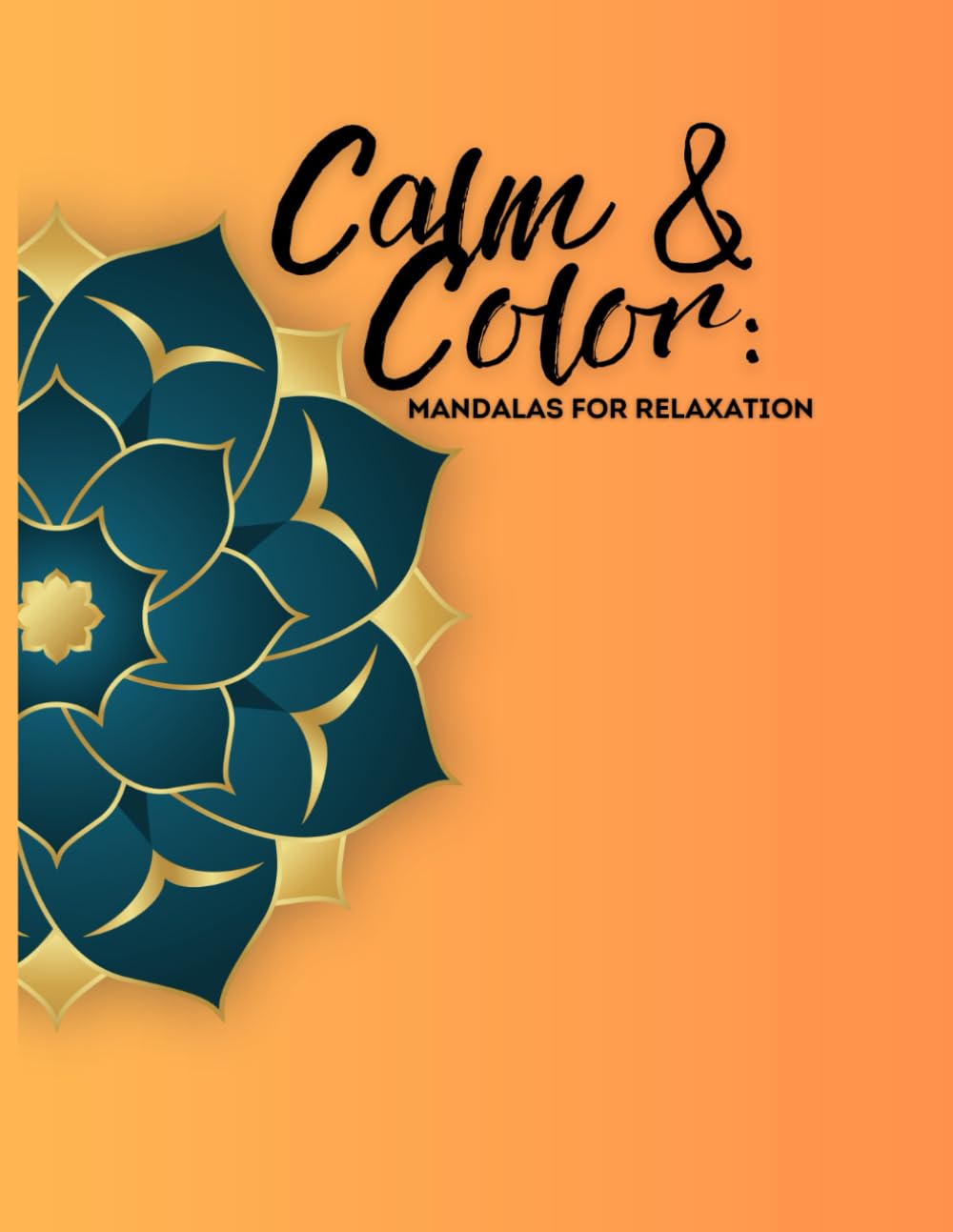 Coloring Book for Relaxation: Mandalas, Flowers, and Creative Designs for All Ages