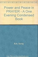 Power and Peace in PRAYER - A "One Evening" Condensed Book B0075KK5YE Book Cover