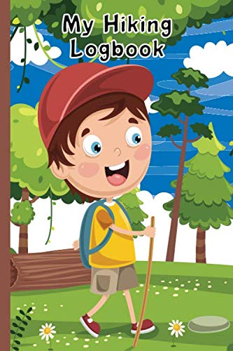 My Hiking Logbook: Kids Hiking Record Journal