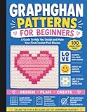 Graphghan Patterns For Beginners: A Guide To Help You Design And Make Your First Crochet Pixel Blanket