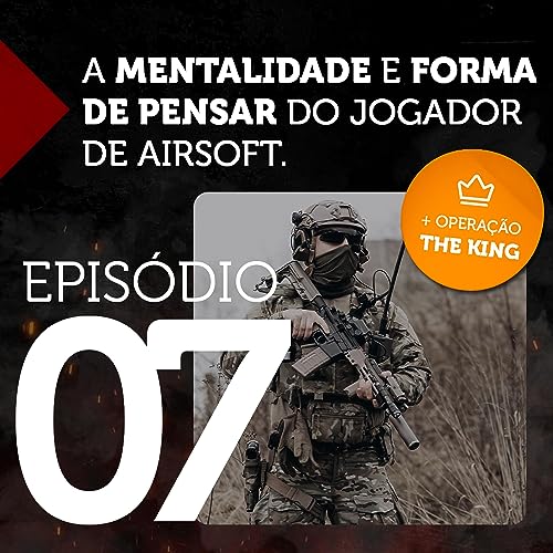 A mentalidade e forma de pensar do jogador de Airsoft.