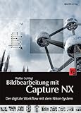  Bildbearbeitung mit Capture NX: Der digitale Fotoworkflow mit dem Nikon-System