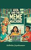 Ava and the Meme Machine