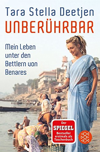 Unberührbar – Mein Leben unter den Bettlern von Benares Unberührbar – Mein Leben unter den Bettlern von Benares