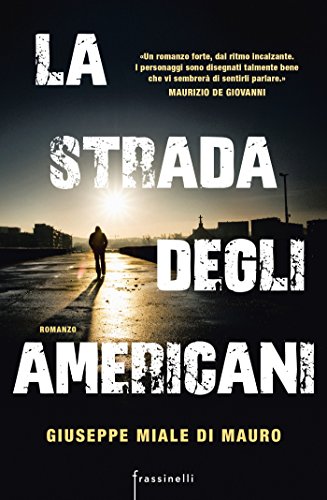 La strada degli americani La strada degli americani