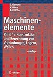 tabellenbuch roloff/matek maschinenelemente 15. auflage  Maschinenelemente: Band 1: Konstruktion und Berechnung von Verbindungen, Lagern, Wellen