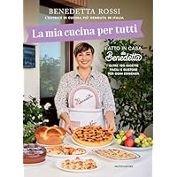 La mia cucina per tutti. Oltre 150 ricette facili e gustose per ogni esigenza