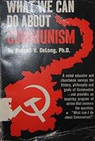 What We Can Do About Communism B004BCR2KY Book Cover