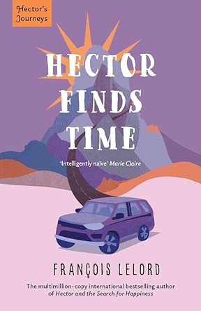 Hector Finds Time: Hector's Journeys 3 International Edition Hector Finds Time: Hector's Journeys 3 International Edition book cover