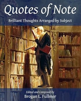 Paperback Quotes of Note: Brilliant Thoughts Arranged by Subject Book