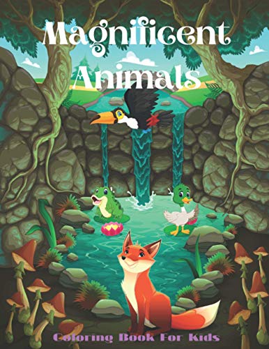 Magnificent Animals - Coloring Book For Kids