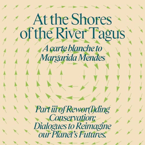 Rewor(l)ding Conservation #3: At the Shores of the River Tagus cover art