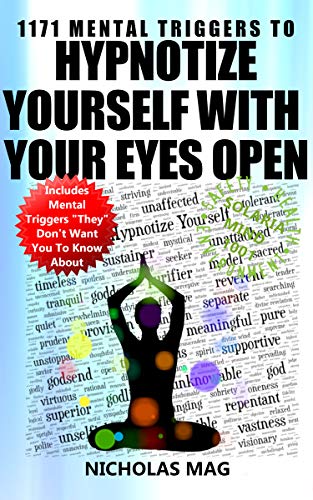 1171 Mental Triggers to Hypnotize Yourself with Your Eyes Open (English Edition)