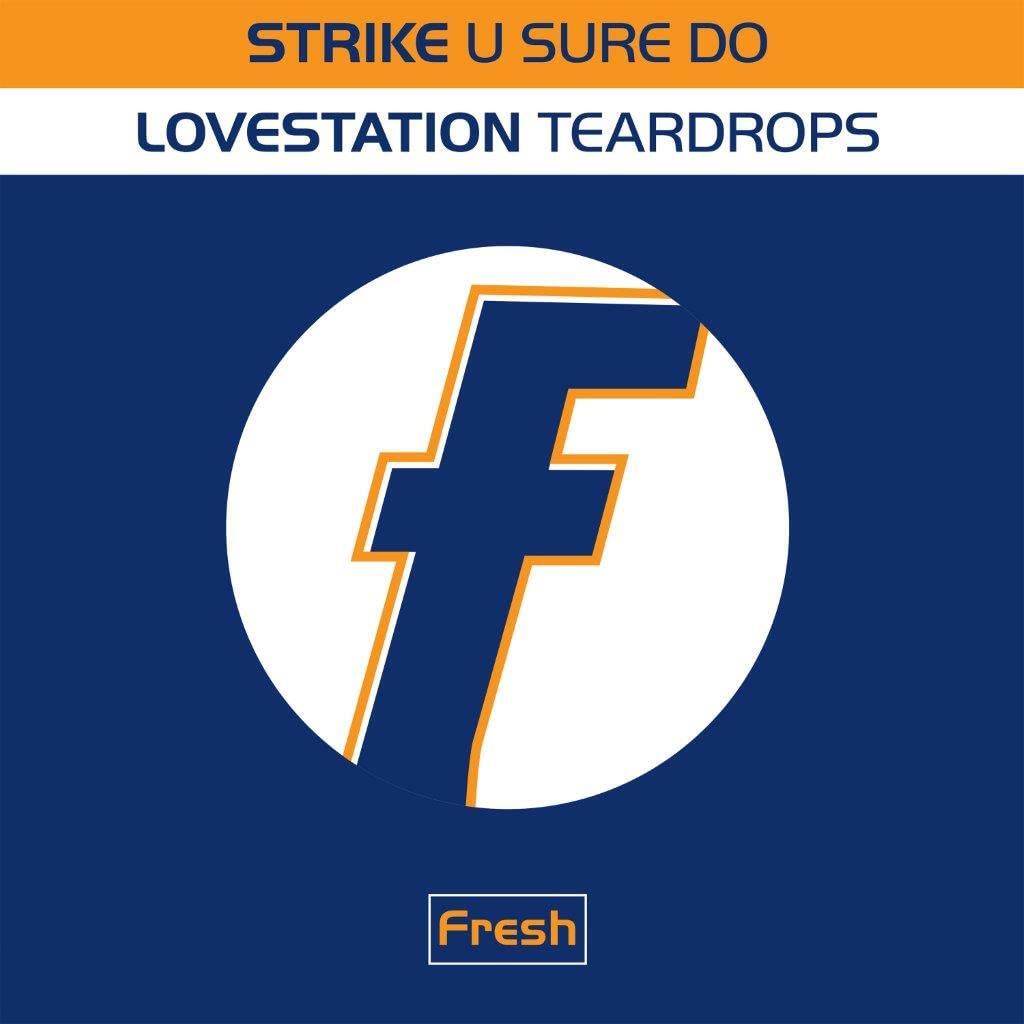Strike/Lovestation: U Sure Do/Teardrops (12" Single) [VINYL]