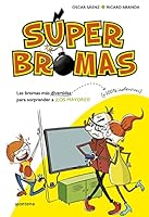 Las bromas más divertidas (y 100% inofensivas) para sorprender a ¡los mayores! 8490435545 Book Cover