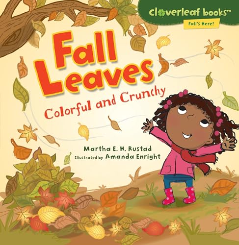 Fall Leaves: Colorful and Crunchy...