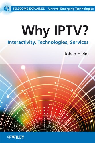 WILEY Why IPTV?: Interactivity, Technologies, Services