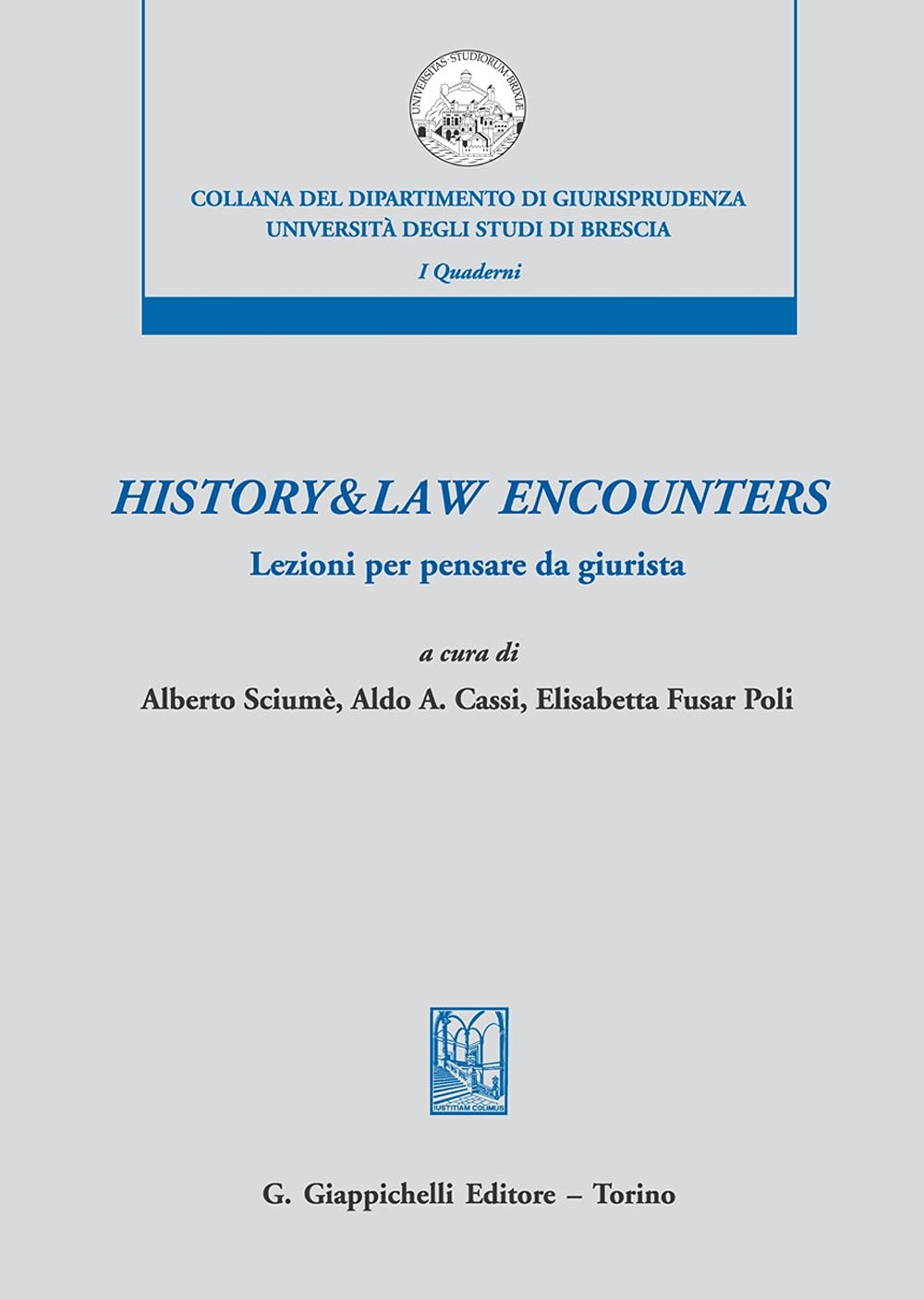 History & Law Encounters. Lezioni Per Pensare Da Giurista - 4