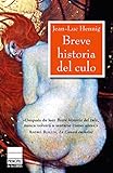 Breve historia del culo (Spanish Edition)