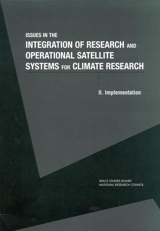 Issues in the Integration of Research and Operational Satellite Systems for Climate Research: Implementation (002) (Compass, Band 2)