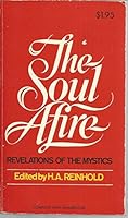 The Soul Afire: Revelations of the Mystics 0385014899 Book Cover
