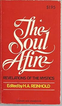 Paperback The Soul Afire: Revelations of the Mystics Book
