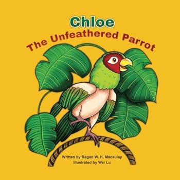 Paperback Chloe The Unfeathered Parrot Book
