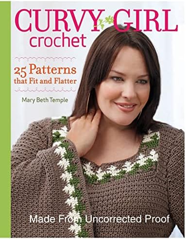 Curvy Girl Crochet: 25 Patterns that Fit and Flatter
