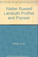 Walter Russell Lambuth Profhet and Pioneer B00CYI3IEG Book Cover