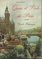 Quais et ponts de Paris: Guide historique 2878900790 Book Cover