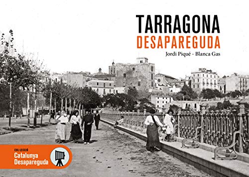Portada de Tarragona desapareguda