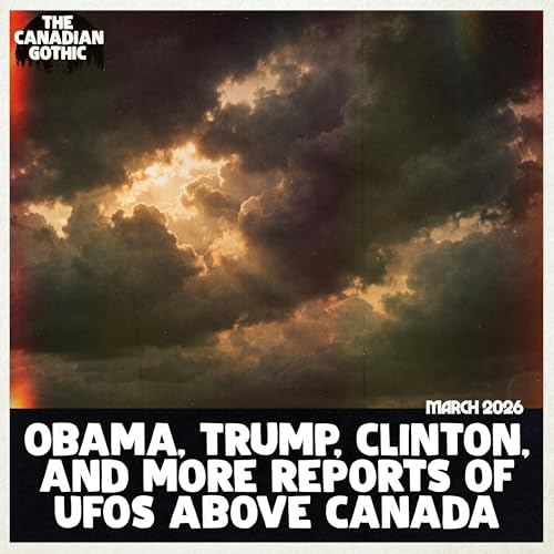 Obama, Trump, and the American UFO Files... and witness reports of UFOs Above Canada