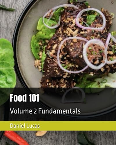 Food 101: Volume 2 Fundamentals