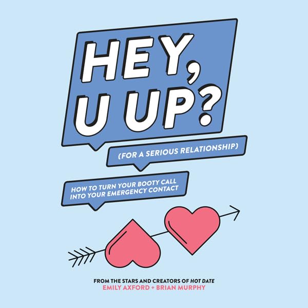 Cover art for HEY, U UP? (For a Serious Relationship)