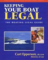 Keeping Your Boat Legal: The Boating Legal Guide 1932310126 Book Cover