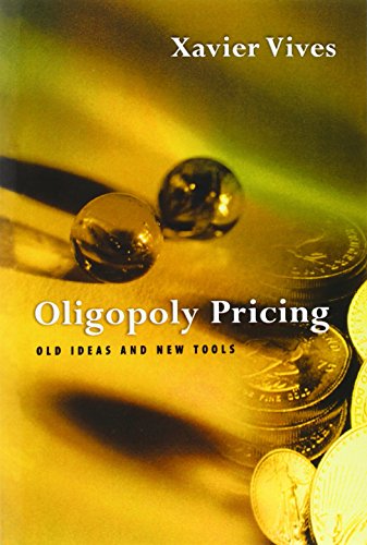 Oligopoly Pricing: Old Ideas and New Tools (MIT Press)