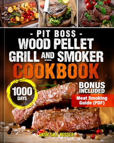 Wood Pellet Smoker and Grill Cookbook: 200 Easy Mouth-watering Recipes with a Complete Beginners Guide to Functions, Tips and Uses for Outdoor Wood Pellet Cookers. (Preparation Time Included).