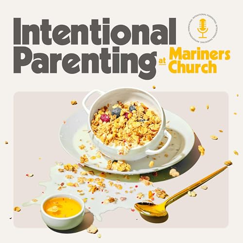 『Intentional Parenting at Mariners Church』のカバーアート