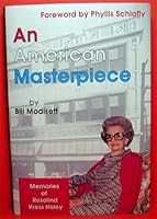An American Masterpiece: Memories of Rosalind Kress Haley 1930566719 Book Cover