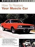 Read How to Restore Your Muscle Car (Motorbooks Workshop) Kindle Editon